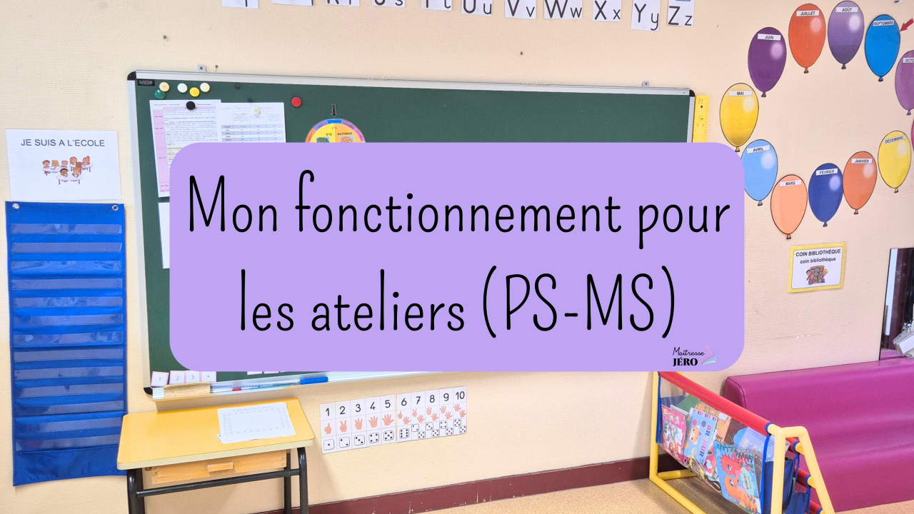 fonctionnement ateliers en PS-MS