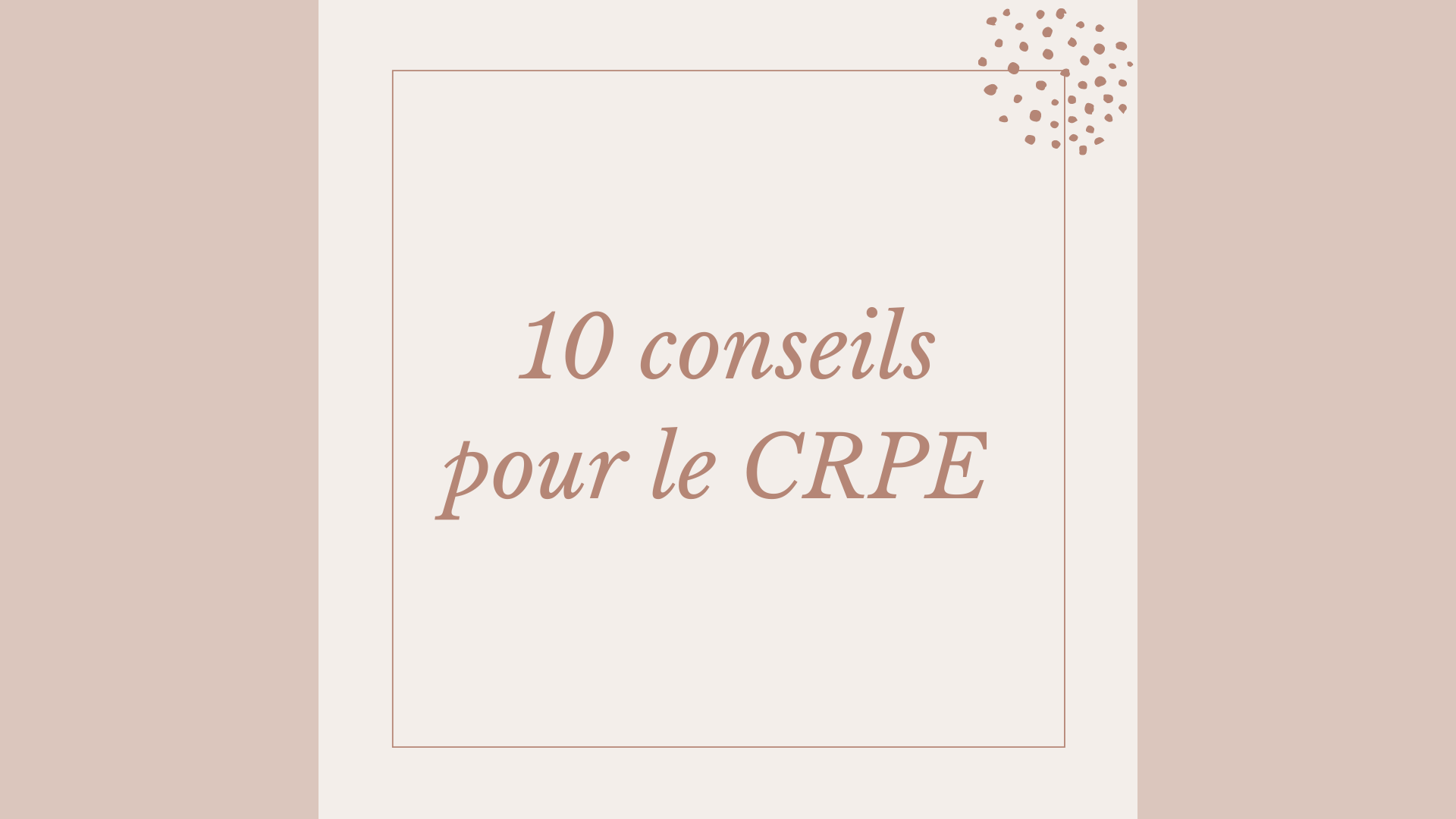 10 conseils pour le CRPE