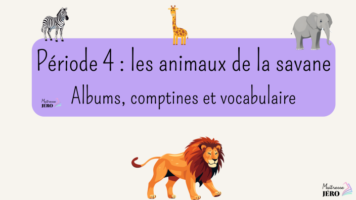 es animaux de la savane albums, comptines, vocabulaire